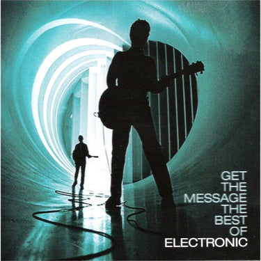 Electronic - Get The Message: The Best Of