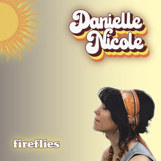 Danielle Nicole - Fireflies