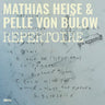 Mathias Heise & Pelle von Bulow - Repertoire