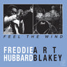 Freddie Hubbard & Art Blakey - Feel The Wind