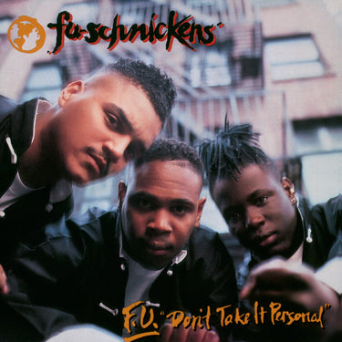 Fu-Schnickens - F.U. Don't Take It Personal