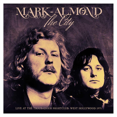 Mark-Almond - The City / Live At The Troubadour Nightclub, West Hollywood 1971