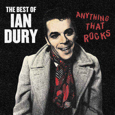IAN DURY - Anything That Rocks - The Best Of