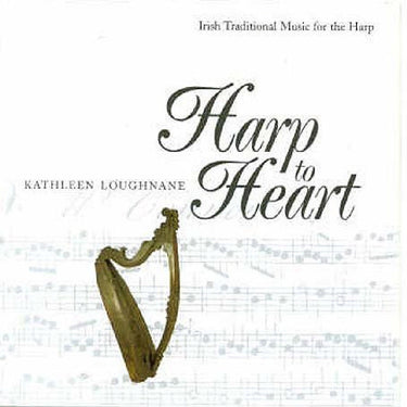 Kathleen Loughnane - Harp To Heart