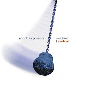 Martyn Joseph - Revolved & Evolved