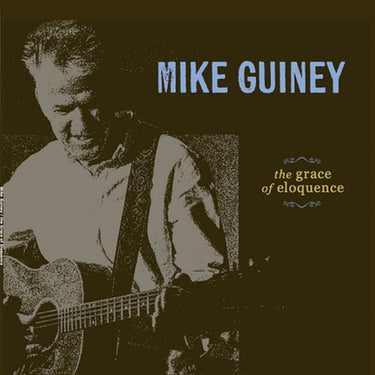 Mike Guiney - The Grace of Eloquence