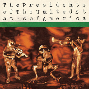 The Presidents of the United States of America - The Presidents of the United States of America