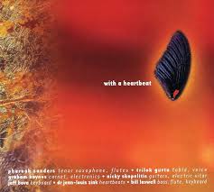 Pharoah Sanders & Bill Laswell - With a Heartbeat