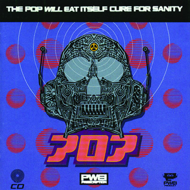 Pop Will Eat Itself - Cure For Sanity