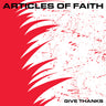 Articles Of Faith - Give Thanks