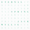 Jack Wyllie - Eternal Spring
