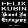Felix Kubin, Bound By Endogamy - Stück I / Stück II