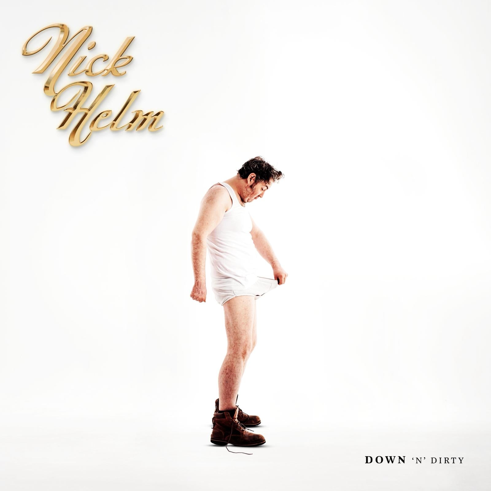 Nick Helm - Down ‘N’ Dirty: Volume 1