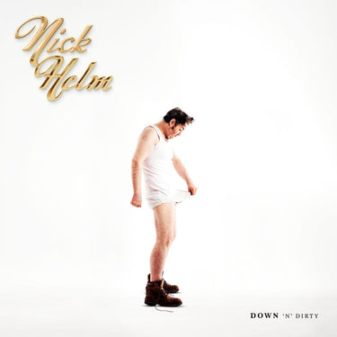 Nick Helm - Down ‘N’ Dirty: Volume 1