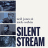 Neil Jones / Nick Corbin - Silent Stream