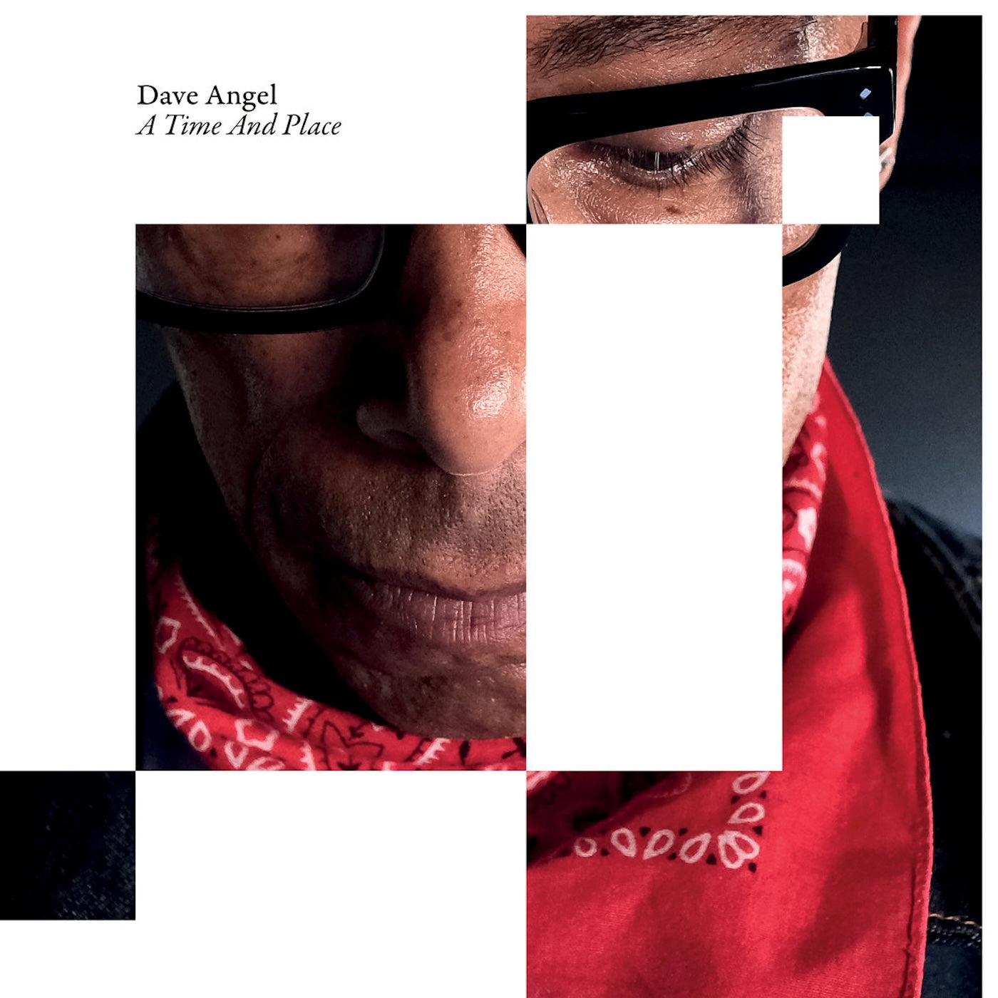 Dave Angel - A Time And Place