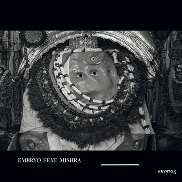 Embryo Feat. Mishra - Embryo