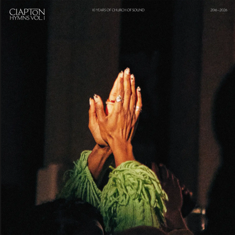 Various Artists - Clapton Hymns Vol. 1: 10 Years Of Church Of Sound (2016 - 2026)
