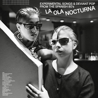 Various Artists - La Ola Nocturna (Experimental Songs & Deviant Pop From The Spanish 80’s)