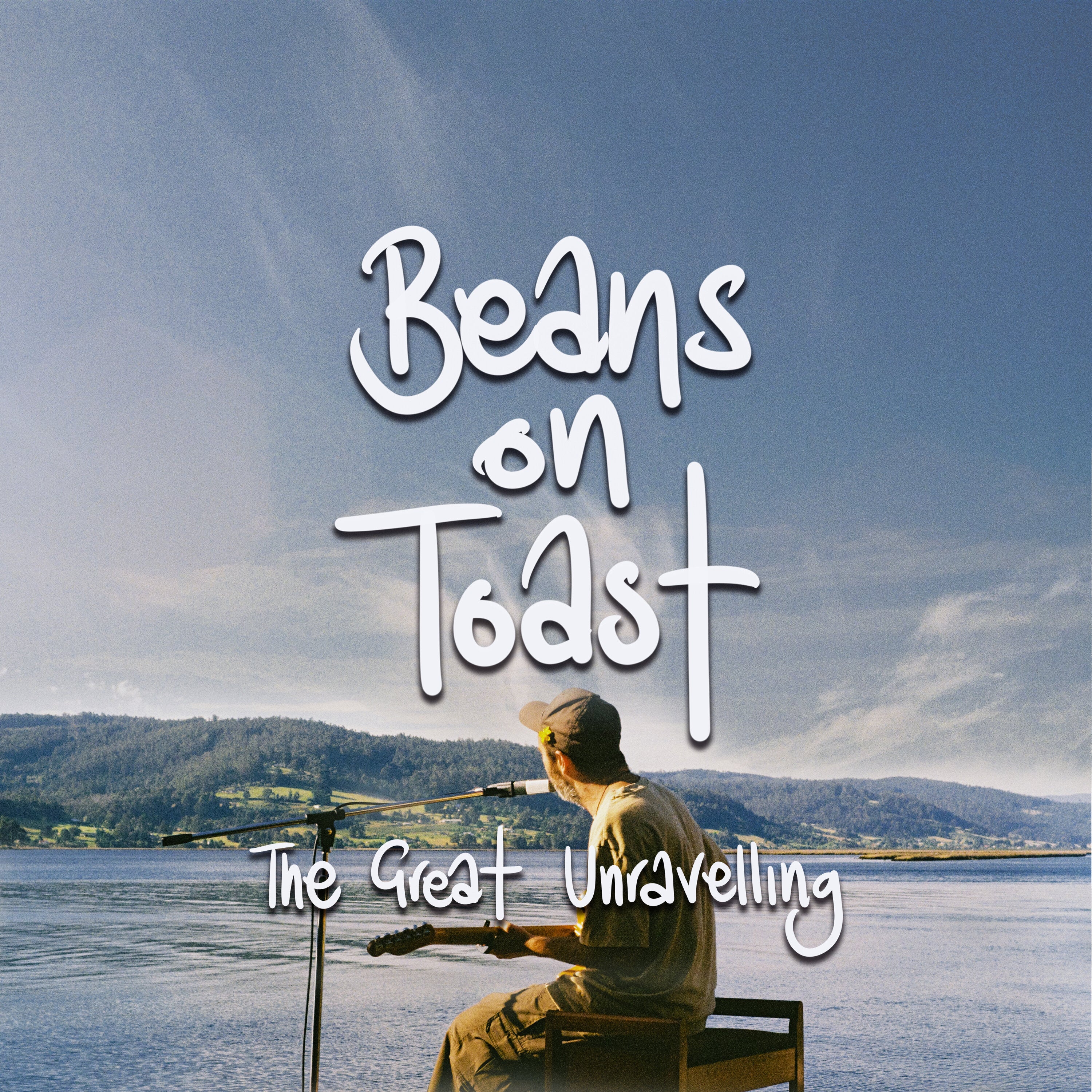BEANS ON TOAST - THE GREAT UNRAVELING
