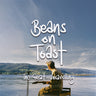 BEANS ON TOAST - THE GREAT UNRAVELING