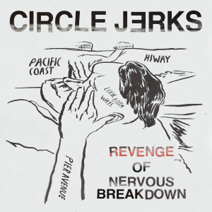 Circle Jerks - Revenge Of Nervous Breakdown
