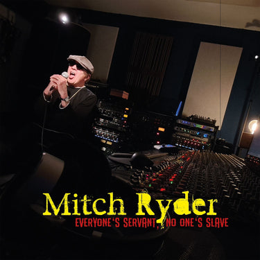 Mitch Ryder - Everyones Servant, No Ones Slave