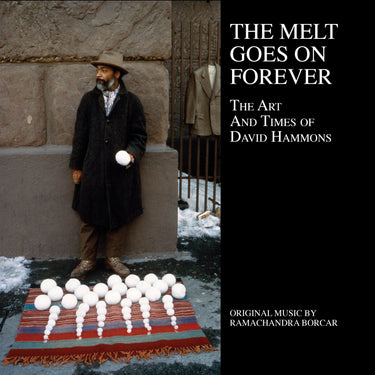 Ramachandra Borcar - The Melt Goes On Forever: The Art And Times Of David Hammons