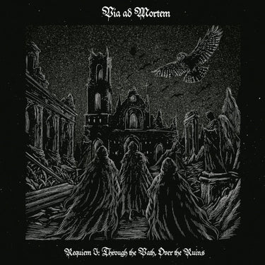 Via Ad Mortem - Requiem I: Through the Path, over the Ruins