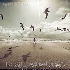 Ryan Hamilton - Haunted By American Dreams