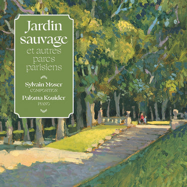 Sylvain Moser / Paloma Kouider - Jardin Sauvage Et Autres Parcs Parisiens