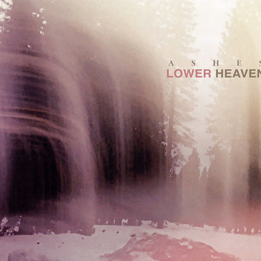 Lower Heaven - Ashes