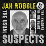 Jah Wobble & The Invaders Of The Heart - The Usual Suspects