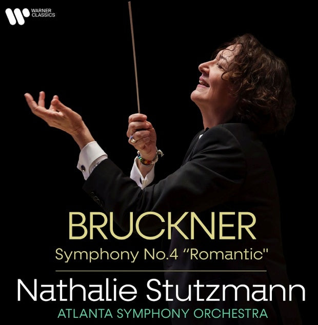 Nathalie Stutzmann, Atlanta Symphony Orchestra - Bruckner: Symphony No. 4