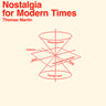 Thomaz Martin - Nostalgia for Modern Times