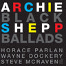 Archie Shepp, Horace Parlan - Black Ballads