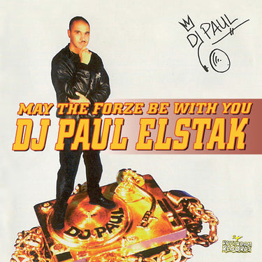 Paul Elstak - May The Forze Be With You