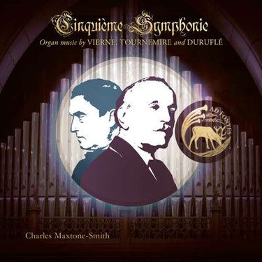 Charles Maxtone-Smith - Cinquième Symphonie: Organ music by Vierne, Tournemire and Duruflé