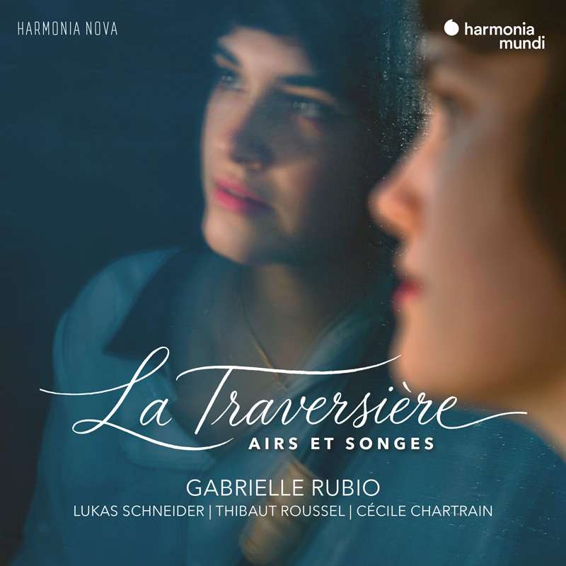 Gabrielle Rubio, Lukas Schneider, Thibaut Roussel, Cécile Chartrain - La Traversière (Airs et Songes)