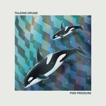 Talking Drums - Pier Pressure