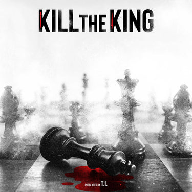 T.I. - Kill The King
