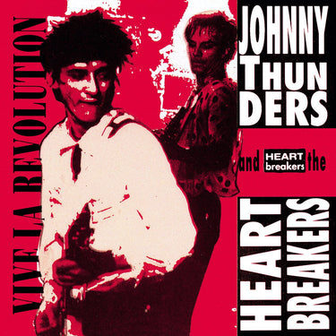 Johnny Thunders & The Heartbreakers  - Vive La Revolution