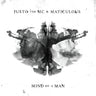 JUSTO THE MC & maticulous - Mind Of A Man