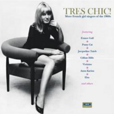 Various Artists - Tres Chic! More French Girl Singers Of The 1960s