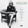 Various Artists - Tres Chic! More French Girl Singers Of The 1960s