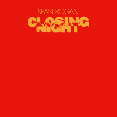 Sean Rogan - Closing Night