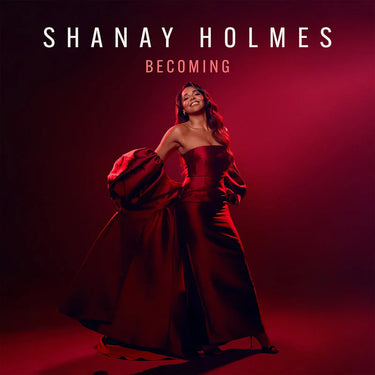 Shanay Holmes - Becoming