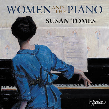 Susan Tomes - Women and the Piano