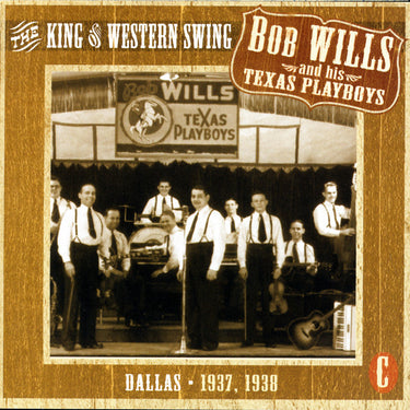 Bob Wills & His Texas Playboys - The King Of Western Swing: 1944-48