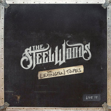 The Steel Woods - The Lexington Tapes (Live)